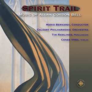 Allan Gordon Bell, Spirit Trail, CBC Records