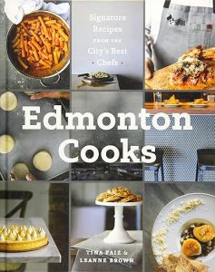 Edmonton Cooks by Tina Faiz and Leanne Brown