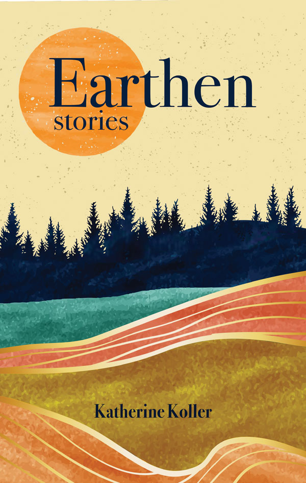 Earthen by Katherine Koller