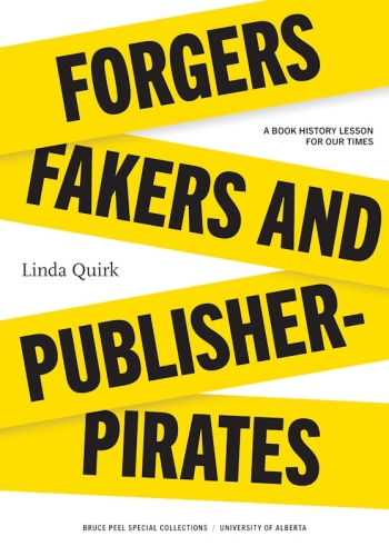 Forgers Fakers and Publisher-Pirates, by Linda Quirk