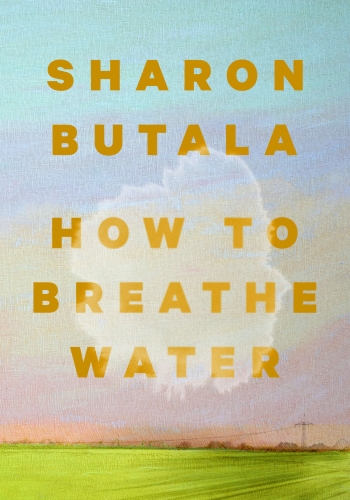 How to Breathe Water by Sharon Butala